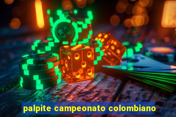 palpite campeonato colombiano